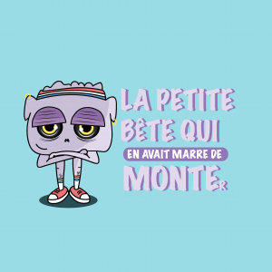 La petite bête qui en avait marre de monter