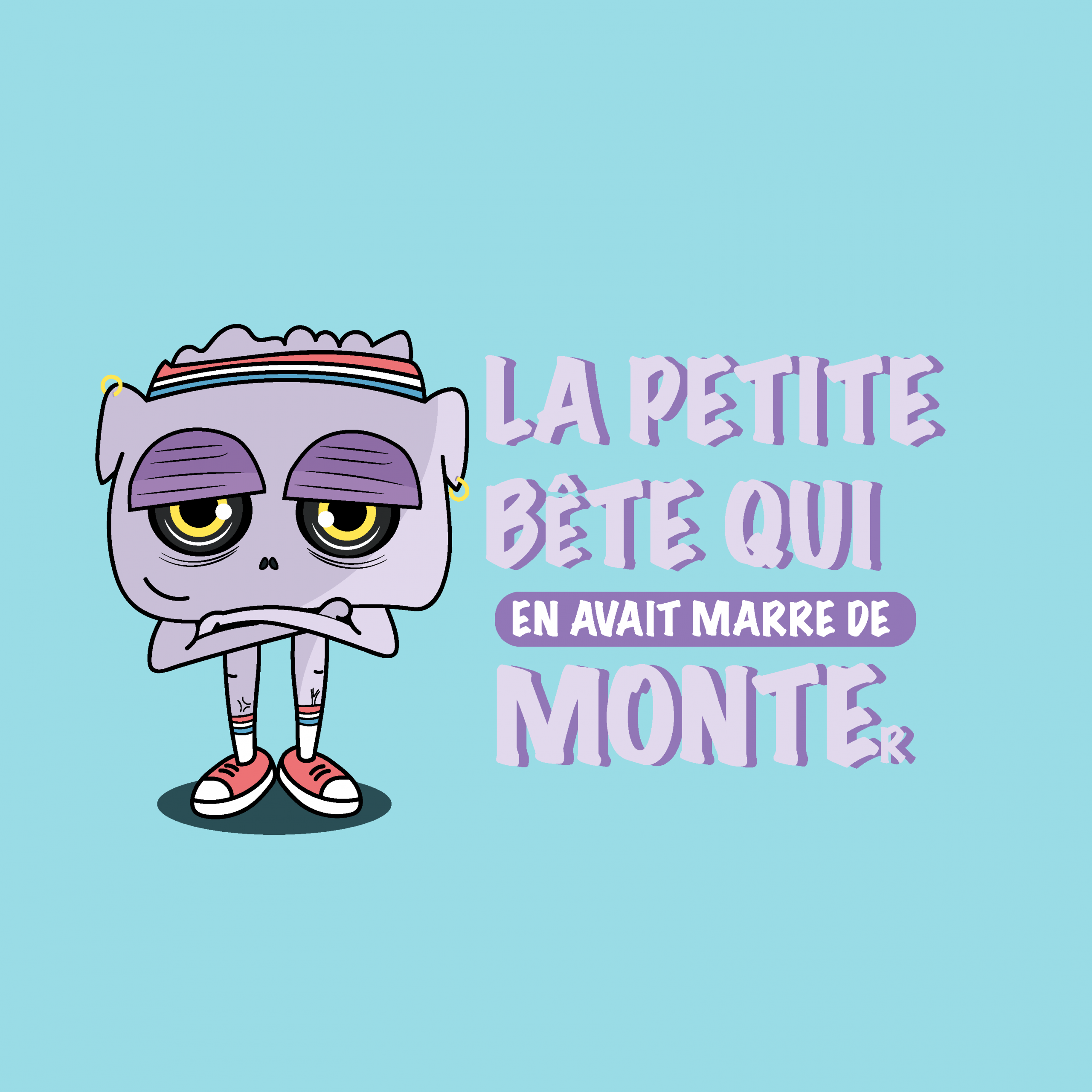 La petite bête qui en avait marre de monter